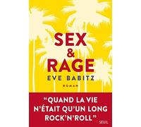 Sex & Rage: Conseils à l'attention des jeunes demoiselles avides de prendre du bon temps