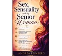 Sex, Sensuality and the Senior Woman