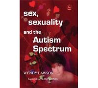Sex, Sexuality and the Autism Spectrum
