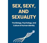 Sex, Sexy, and Sexuality