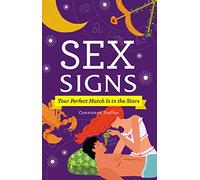 Sex Signs: Your Perfect Match Is in the Stars