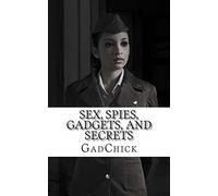 Sex, Spies, Gadgets, and Secrets: The Women of the Cold War (Cambridge Studies in Medieval Life and Thought: Fourth Serie)