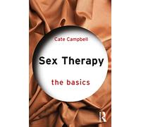 Sex Therapy: The Basics (The Basics) - Campbell, Cate - Paperback / sof -23/09/2022