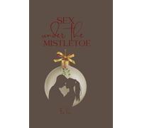 Sex under the Mistletoe for her: Wichtelbuch für SIE
