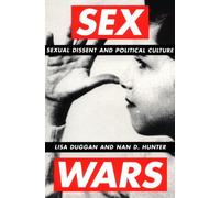 Sex Wars: Sexual Dissent and Political Culture