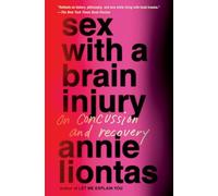Sex with a Brain Injury: On Concussion and Recovery