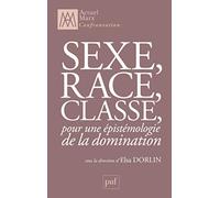 Sexe, race, classe: Pour une épistémologie de la domination
