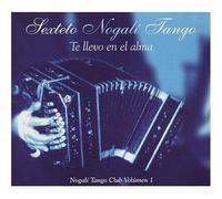 Sexteto Nogali Tango - Te Llevo en El Alma