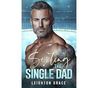 Sexting the Single Dad: A Silver Fox Hockey Romance (The Power Plays Series)