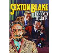Sexton Blake and the Hooded Terror