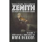 SEXTON BLAKE: THE COMPLETE ZENITH, VOLUME 7: Blakiana Collectors' Series