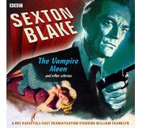 Sexton Blake: The Vampire Moon and Other Stories
