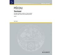 Sextuor Thierry Pécou Set Flute, Oboe, Clarinet, Horn, Bassoon and Piano Schott