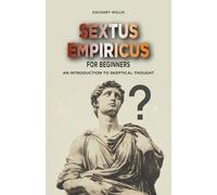 Sextus Empiricus for Beginners: An Introduction to Skeptical Thoughty