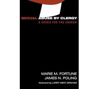 Sexual Abuse by Clergy: A Crisis for the Church