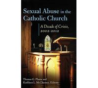 Sexual Abuse in the Catholic Church: A Decade of Crisis, 2002-2012 (Abnormal Psychology)