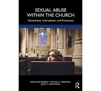 Sexual Abuse Within the Church: Assessment, Intervention, and Prevention