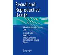 Sexual and Reproductive Health: A Practical Guide for Primary Care