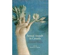 Sexual Assault in Canada: Law, Legal Practice and Women’s Activism