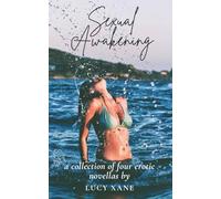 Sexual Awakening - A Collection Of Four Erotic Novella For Women