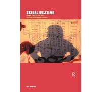 Sexual Bullying: Gender Conflict and Pupil Culture in Secondary Schools