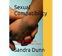 Sexual Compatibility: A Vital Knowledge to Successful Marital Union