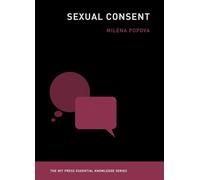 Sexual Consent (The MIT Press Essential Knowledge series)