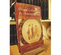 Sexual Culture in Ancient Greece (Oklahoma Series in Classical Culture)