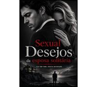 Sexual Desejos da esposa solitária