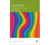 Sexual Diversity: Being Human through Understanding and Acceptance (Psychotherapy Matters)