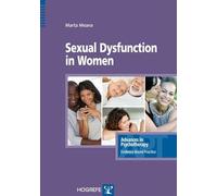 Sexual Dysfunction in Women (Advances in Psychotherapy: Evidence Based Practice)