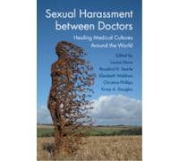 Sexual Harassment between Doctors : Healing Medical Cultures Around the World