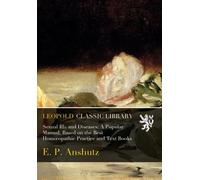Sexual Ills and Diseases: A Popular Manual, Based on the Best Homœopathic Practice and Text Books