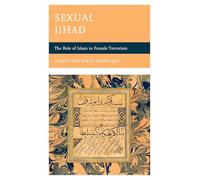 Sexual Jihad: The Role of Islam in Female Terrorism