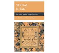 Sexual Jihad: The Role of Islam in Female Terrorism