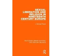 Sexual Liberation and Religion in Nineteenth Century Europe