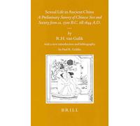 Sexual Life in Ancient China: A Preliminary Survey of Chinese Sex and Society from Ca. 1500 B.C. Till 1644 A.D.: 57 (Sinica Leidensia)