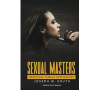 Sexual Masters: Practical Female Psychology (The Joseph W. South Collection)