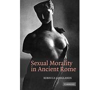 Sexual Morality in Ancient Rome