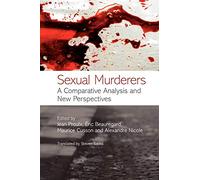 Sexual Murderers – A Comparative Analysis and New Perspectives