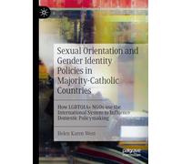 Sexual Orientation and Gender Identity Policies in Majority-Catholic Countries: How LGBTQI NGOs use the International System to Influence Domestic Policymaking