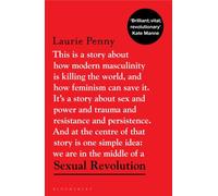 SEXUAL REVOLUTION By Laurie Penny (Paperback / softback) (9781526602213)
