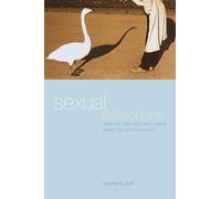 Sexual Selections: What We Can and Can't Learn about Sex from Animals