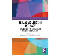 Sexual Violence in Intimacy: Implications for Research and Policy in Global Health