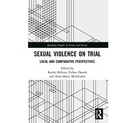 Sexual Violence on Trial – Local and Comparative Perspectives – Routledge