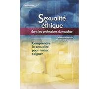 Sexualité et éthique dans les professions du toucher de Martine Drapeau (16 octobre 2010) Broché