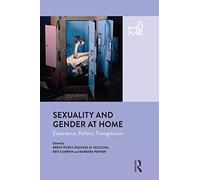Sexuality and Gender at Home: Experience, Politics, Transgression