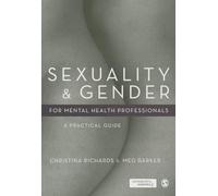 Sexuality and Gender for Mental Health Professionals : A Practical Guide