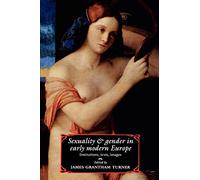 Sexuality and Gender in Early Modern Europe: Institutions, Texts, Images