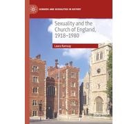 Sexuality and the Church of England, 1918-1980 (Genders and Sexualities in History)